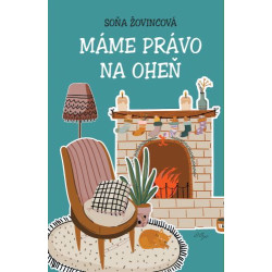 Máme právo na oheň