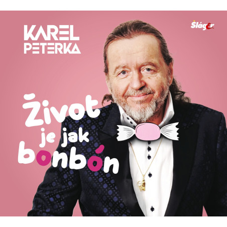 Karel Peterka: Život je jak bonbon
