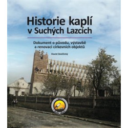 Historie kaplí v Suchých Lazcích