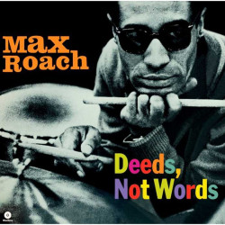 Roach, Max: Deeds, Not Words / 180G