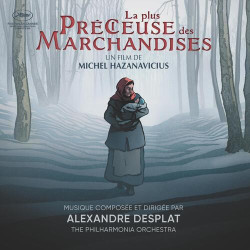 Desplat, Alexandre: La Plus Precieuse Des Marchandises