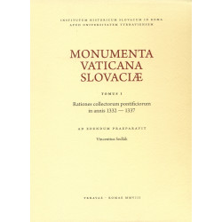 Monumenta Vaticana Slovaciae. Tomus I. Rationes collectorum pontificiorum in annis 1332 - 1337