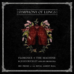 Florence+Machine/Buckley: Symphony Of Lungs - Bbc Proms At The Royal Albert Hall