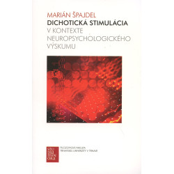 Dichotická stimulácia v kontexte neuropsychologického výskumu