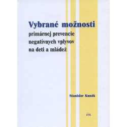Vybrané možnosti primárnej prevencie negatívnych vplyvov na deti a mládež