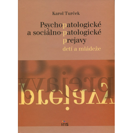 Psychopatologické a sociálno-patologické prejavy detí a mládeže