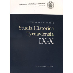 Studia historica Tyrnaviensia IX-X