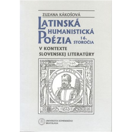 Latinská humanistická poézia 16. storočia v kontexte slovenskej literatúry