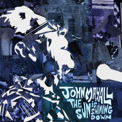 John Mayall: Sun Is Shining Down