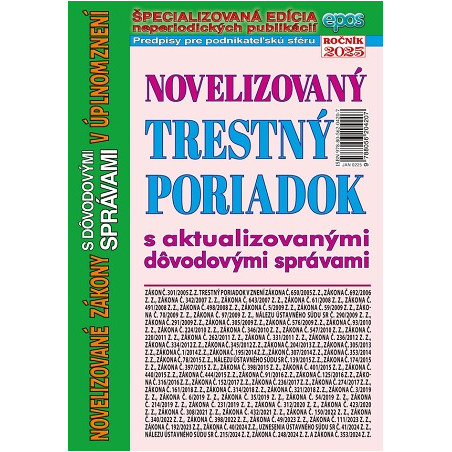 Novelizovaný Trestný poriadok s aktualizovanými dôvodovými správami v úplnom znení (NZ 2/2025)