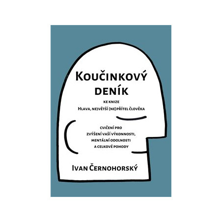 Koučinkový deník ke knize Hlava, největší (ne)přítel člověka