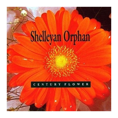 Shelleyan Orphan: Century Flower