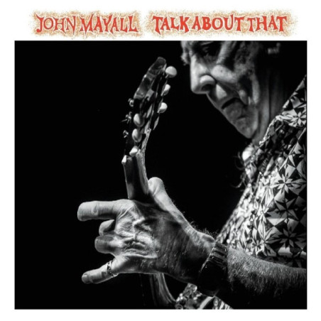 John Mayall: Talk About That