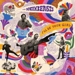 Decemberists: I´Ll Be Your Girl