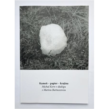 Kameň-papier-krajina / Michal Kern v dialógu s Mariou Bartuszovou