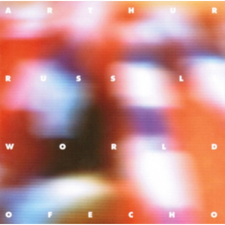 Arthur Russell: World Of Echo
