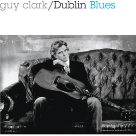 Guy Clark: Dublin Blues