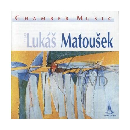 Lukáš Matoušek: Chamber Music / Komorní hudba
