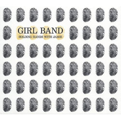 Girl Band: Holding Hands With Jamie
