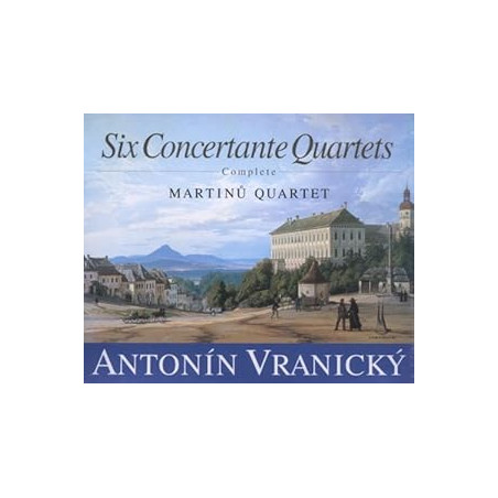 Antonín Vranický: Concertante Quartets
