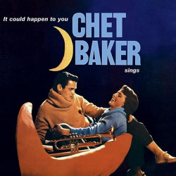 Chet Baker: It Could Happen To You