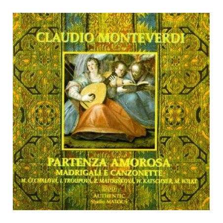Claudio Monteverdi: Partenza Amorosa, Madrigali E Canzone