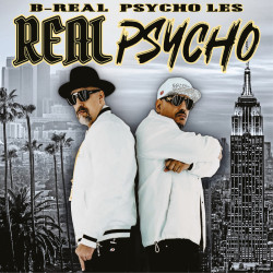 B-Real & Psycho Les: Real Psycho