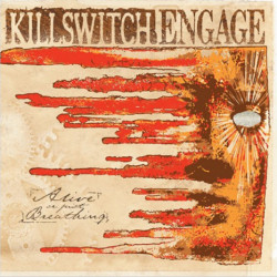 Engage Killswitch: Alive Or Just Breathing / 140Gr.