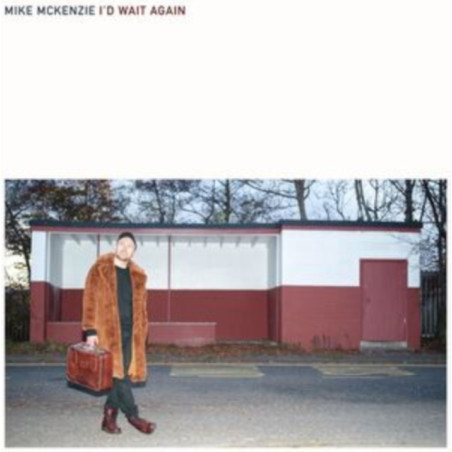Mckenzie, Mike: I´D Wait Again