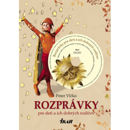 Rozprávky pre deti a ich dobrých rodičov