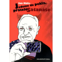 Jedeme do pekla, přátelé Satanáše