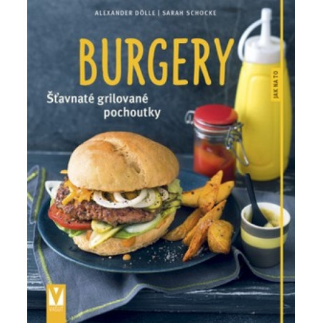 Burgery – šťavnaté grilované pochoutky