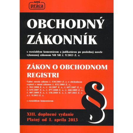 Obchodný zákonník s komentárom a judikatúrou od 1.apríla 2013