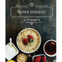 Super snídaně - Pro 50 příjemných rán