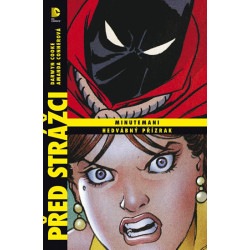 Před Strážci: Minutemani / Hedvábný přízrak