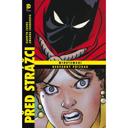 Před Strážci: Minutemani / Hedvábný přízrak