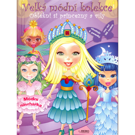 Velká módní kolekce – Oblékni si princezny a víly - 2. vydání