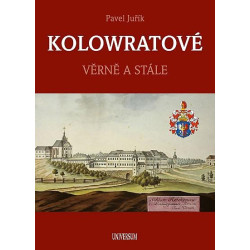 KOLOWRATOVÉ - Věrně a stále
