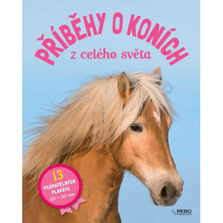 Příběhy o koních celého světa (13 vyjímatelných plakátů)