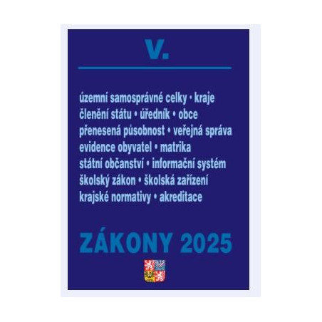 Zákony V 2025 Veřejná správa, Školství - Školství, Územní celky a členění státu, Obce, Kraje
