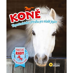 Koně - Nepostradatelná příručka pro mladé jezdce