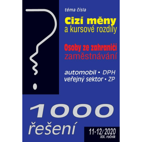 1000 řešení 11-12/2020 Cizí měny a kursové rozdíly, Osoby ze zahraničí - zaměstnávání