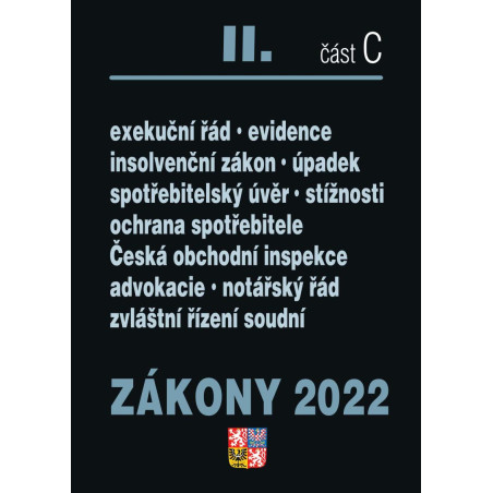 Zákony 2022 II/C Ochrana spotřebitele - Exekuční řád, Insolvenční zákon, Spotřebitelský úvěr, Reklama, Mediace, Če