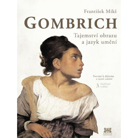 Gombrich - Tajemství obrazu a jazyk umění - 3.vydání