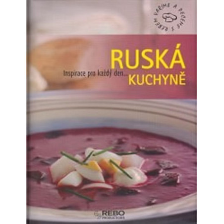 Ruská kuchyně - Inspirace pro každý den....