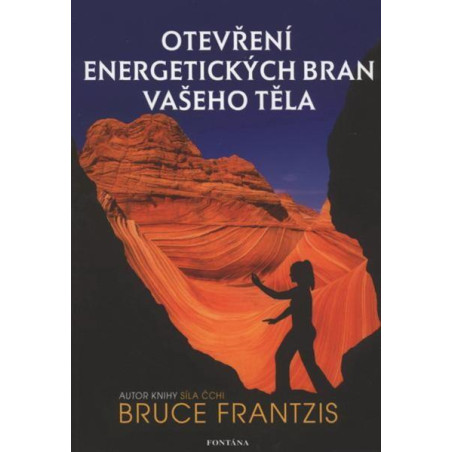 Otevření energetických bran vašeho těla