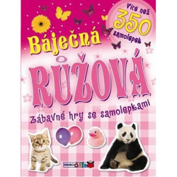 Báječná růžová - Zábavné hry se samolepkami
