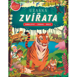 Úžasná zvířata - Samolepky, zábava, úkoly