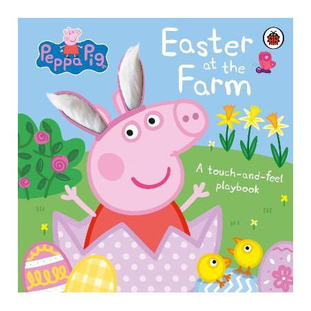 Peppa Pig: Easter at the Farm: A Touch-and-Feel Playbook