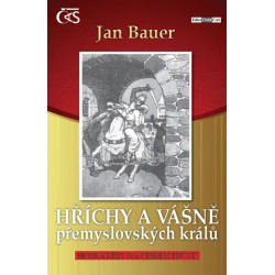 Hříchy a vášně přemyslovských králů aneb Horká krev na českém trůně
